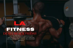 Blog 5 LA Fitness Black Friday Deals 2026: Best Membership Discounts & Waived Fees